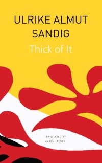 Book Cover for Thick of It by Ulrike A Sandig