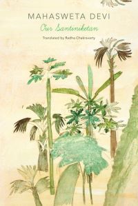 Book Cover for Our Santiniketan by MahaÔsveta Debi