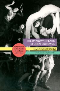 Book Cover for The Unknown Theatre of Jerzy Grotowski by Dariusz KosiÔnski, Wanda ÔSwiatkowska