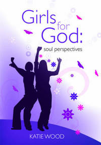 Book Cover for Girls for God by Katie Wood