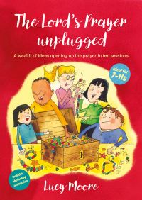 Book Cover for The Lord's Prayer Unplugged by Lucy Moore, Bible Reading Fellowship