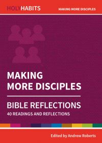 Book Cover for Making More Disciples. Bible Reflections by Bible Reading Fellowship