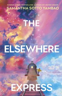 Book Cover for The Elsewhere Express by Samantha Sotto Yambao