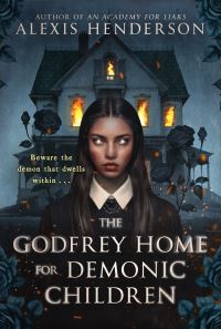 Book Cover for The Godfrey Home for Demonic Children by Alexis Henderson