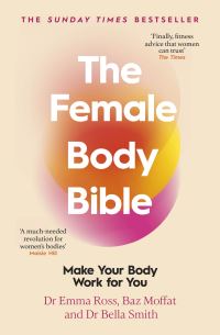 Book Cover for The Female Body Bible by Emma Ross, Baz Moffat, Bella Smith