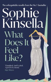 Book Cover for What Does It Feel Like? by Sophie Kinsella