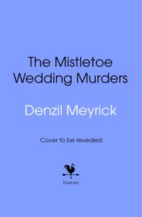 Book Cover for The Mistletoe Wedding Murders by Denzil Meyrick