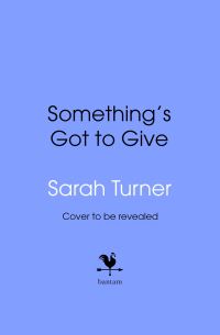 Book Cover for Something's Got To Give by Sarah Turner