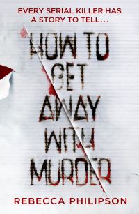 Book Cover for How to Get Away With Murder by Rebecca Philipson
