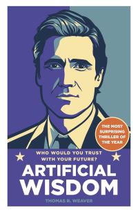 Book Cover for Artificial Wisdom by Thomas R. Weaver