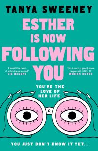 Book Cover for Esther Is Now Following You by Tanya Sweeney