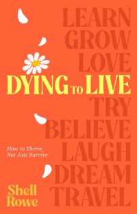 Book Cover for Dying to Live by Shell Rowe