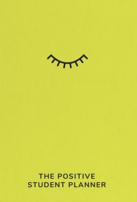 Book Cover for The Positive Student Planner by Ali McDowall, Finn Prevett