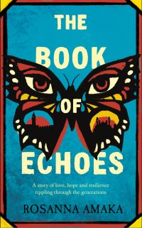Book Cover for The Book of Echoes by Rosanna Amaka