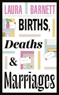 Book Cover for Births, Deaths and Marriages by Laura Barnett