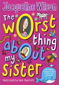 Book Cover for The Worst Thing About My Sister by Jacqueline Wilson