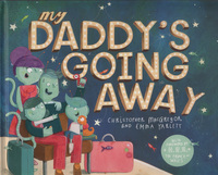 Book Cover for My Daddy's Going Away by Christopher MacGregor