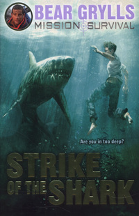 Book Cover for Strike of the Shark by Bear Grylls