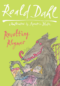 Book Cover for Revolting Rhymes by Roald Dahl, Quentin Blake