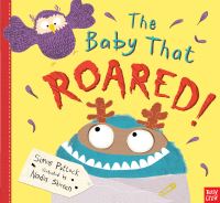 Book Cover for The Baby That Roared by Simon Puttock, Nadia Shireen