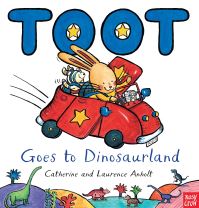 Book Cover for Toot Goes to Dinosaurland by Catherine Anholt, Laurence Anholt