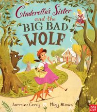 Book Cover for Cinderella's Sister and the Big Bad Wolf by Lorraine Carey