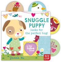 Book Cover for Snuggle Puppy Looks for the Perfect Hug! by Jannie Ho