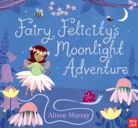Book Cover for Fairy Felicity's Moonlight Adventure by Alison Murray