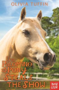 Book Cover for The Palomino Pony Steals the Show by Olivia Tuffin