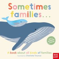 Book Cover for Sometimes Families... by Charlotte Trounce