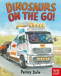 Book Cover for Dinosaurs on the Go! by Penny Dale, Penny Dale