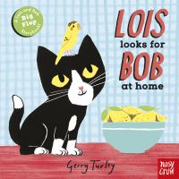 Book Cover for Lois Looks for Bob at Home by Gerry Turley
