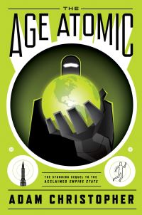 Book Cover for The Age Atomic by Adam Christopher
