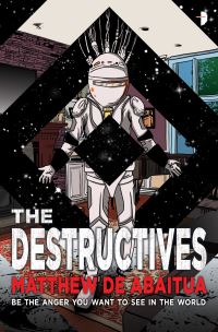 Book Cover for The Destructives by Matthew De Abaitua