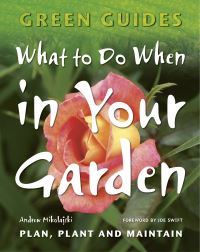 Book Cover for What to Do When in Your Garden by Andrew Mikolajski