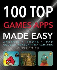 Book Cover for 100 Top Games Apps Made Easy by Julian Richards, Chris Smith