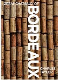 Book Cover for Great Chateaux of Bordeaux by Charles Taylor