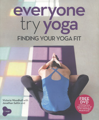 Book Cover for Everyone Try Yoga by Victoria Woodhall, Jonathan Sattin, triyoga