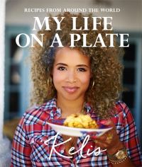 Book Cover for My Life on a Plate by Kelis, Carolynn Carreño