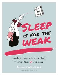 Book Cover for Sleep Is for the Weak by EmilyJane Clark