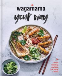 Book Cover for Wagamama Your Way by Wagamama Restaurant