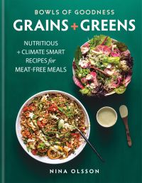 Book Cover for Bowls of Goodness. Grains + Greens by Nina Olsson