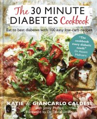 Book Cover for The 30 Minute Diabetes Cookbook by Katie Caldesi, Giancarlo Caldesi, Jenny Phillips