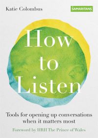 Book Cover for How to Listen by Katie Colombus, Samaritans Organization