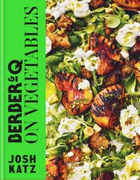 Book Cover for Berber & Q on Vegetables by Josh Katz, Berber  Q Restaurant