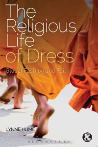 Book Cover for The Religious Life of Dress by Lynne Hume