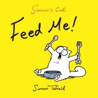 Book Cover for Feed Me! by Simon Tofield