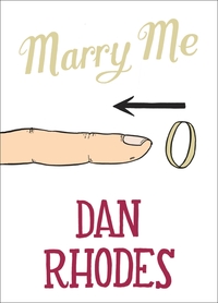 Book Cover for Marry Me by Dan Rhodes