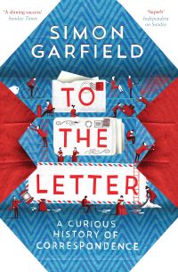 Book Cover for To the Letter by Simon Garfield