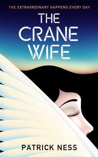 Book Cover for The Crane Wife by Patrick Ness